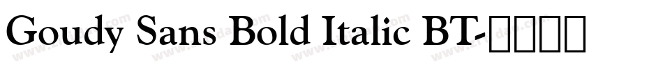 Goudy Sans Bold Italic BT字体转换